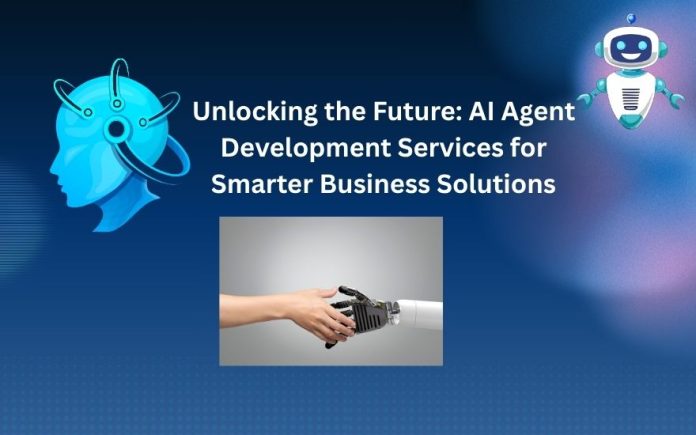 Unlocking the Future: AI Agent Development Services for Smarter Business Solutions