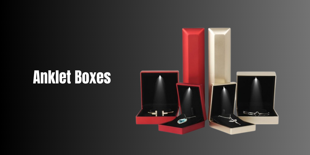 Anklet Boxes Designed for Style and Secure Protection