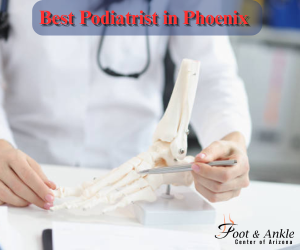 Best Podiatrist in Phoenix Best Podiatrist in Phoenix