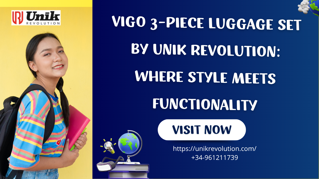 Vigo 3-Piece Luggage Set by Unik Revolution: Where Style Meets Functionality